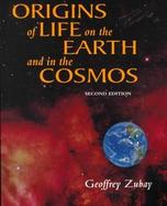 Origins of Life on the Earth and in the Cosmos cover
