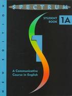 Spectrum 1A A Communicative Course in English cover