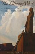 The Literary West: An Anthology of Western American Literature cover