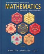 A Problem Solving Approach to Mathematics for Elementary School Teachers cover