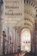 Memory and Modernity Viollet-Le-Duc at Vezelay cover