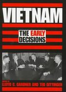 Vietnam: The Early Decisions cover