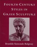 Fourth-Century Styles in Greek Sculpture cover