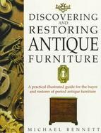 Discovering and Restoring Antique Furniture: A Practical Illustrated Guide for the Buyer And... cover