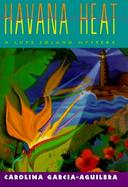 Havana Heat A Lupe Solano Mystery cover