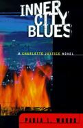 Inner City Blues: A Charlotte Justice Novel cover