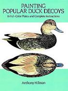 Painting Popular Duck Decoys 16 Full Color Plates & Complete Instructions cover