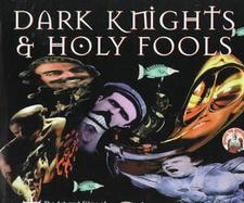 Dark Knights & Holy Fools: The Art and Films of Terry Gilliam cover