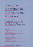 Educational Innovation in Economics and Business V Business Education for the Changing Workplace (volume5) cover