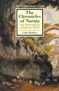 The Chronicles of Narnia: The Patterning of a Fantastic World cover
