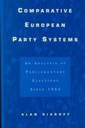 Comparative European Party Systems An Analysis of Parliamentary Elections Since 1945 cover
