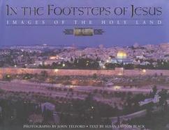 In the Footsteps of Jesus: Images of the Holy Land cover