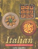 Italian: The Best of Italy in 200 Traditional Recipes cover