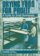 Drying Food for Profit A Guide for Small Businesses cover