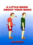 A Little Book about Your Back cover