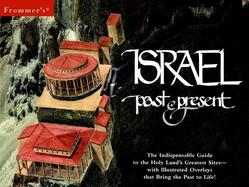 Frommer's<sup>®</sup> Israel Past & Present : The Indispensable Guide to the Holy Land's Greatest Sites cover