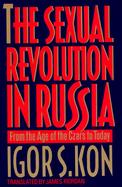 The Sexual Revolution in Russia From the Age of the Czars to Today cover