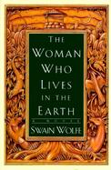 The Woman Who Lives in the Earth cover