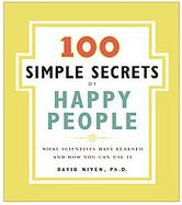 The 100 Simple Secrets of Happy People: What Scientists Have Learned And How You Can Use It cover