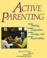 Active Parenting: Teaching Cooperation, Courage, and Responsibility cover