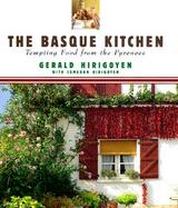 The Basque Kitchen Tempting Food from the Pyrnees cover