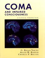 Coma and Impaired Consciousness A Clinical Perspective cover