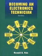 Becoming an Electronic Technician: Securing Your High-Tech Future cover