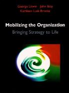 Mobilizing the Organization: Bringing Strategy to Life cover