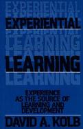 Experiential Learning: Experience as the Source of Learning and Development cover