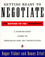 Getting Ready to Negotiate The Getting to Yes Workbook cover