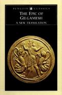 The Epic of Gilgamesh: A New Translation cover