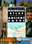 The Penguin Historical Atlas of Ancient Egypt cover