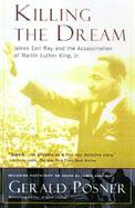 Killing the Dream James Earl Ray and the Assassination of Martin Luther King, Jr. cover