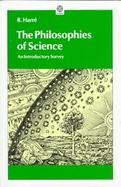 The Philosophies of Science: An Introductry Survey cover