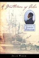 A Gentleman of Color The Life of James Forten cover