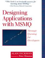 Designing Applications With Msmq Message Queuing for Developers cover