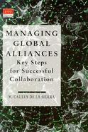 Managing Global Alliances: Key Steps for Successful Collaboration cover
