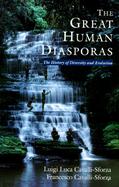 The Great Human Diasporas The History of Diversity and Evolution cover