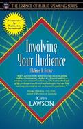 Involving Your Audience: Making It Active (Part of the Essence of Public Speaking Series) cover