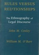 Rules Versus Relationships The Enthnography of Legal Discourse cover