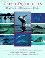 Cetacean Societies Field Studies of Dolphins and Whales cover