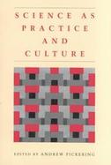 Science As Practice and Culture cover