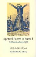 Mystical Poems of Rumi; First Selection, Poems 1-200 cover