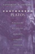 Postmodern Platos Nietzsche, Heidegger, Gadamer, Strauss, Derrida cover