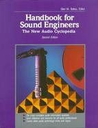 Handbook for Sound Engineers: The New Audio Cyclopedia cover