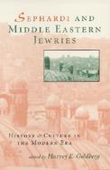 Sephardi and Middle Eastern Jewries History and Culture in the Modern Era cover