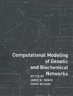Computational Modeling of Genetic and Biochemical Networks cover