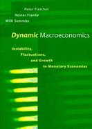 Dynamic Macroeconomics Instability, Fluctuation, and Growth in Monetary Economics cover