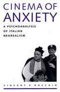 Cinema of Anxiety A Psychoanalysis of Italian Neorealism cover