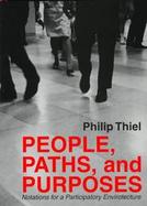 People, Paths and Purposes Notations for a Participatory Envirotecture cover